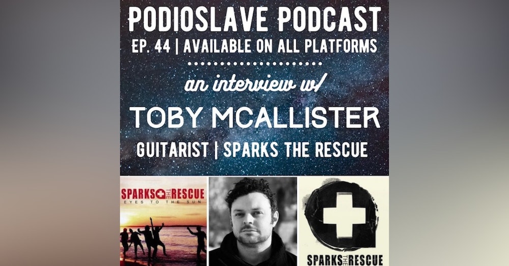 Episode 44: Interview with Toby McAllister of Sparks the Rescue/The Jameson Four - Guitarist