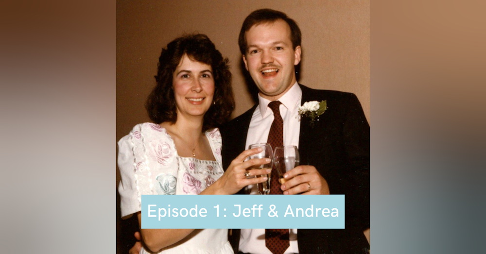 Episode 1: Jeff & Andrea
