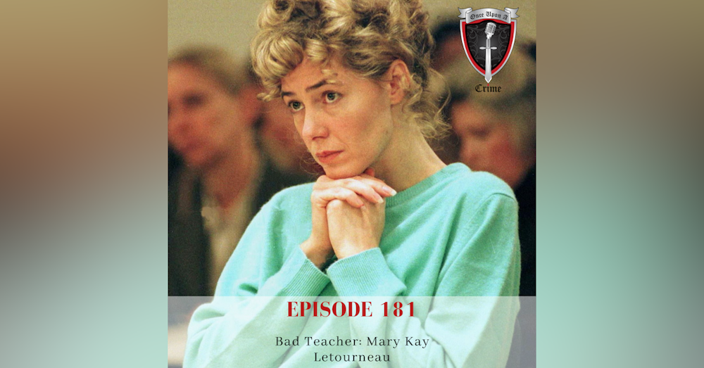Episode 181: Bad Teacher: Mary Kay Letourneau