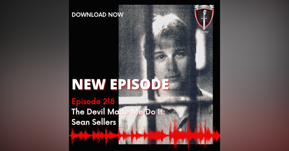 Episode 218: The Devil Made Me Do It: Sean Sellers