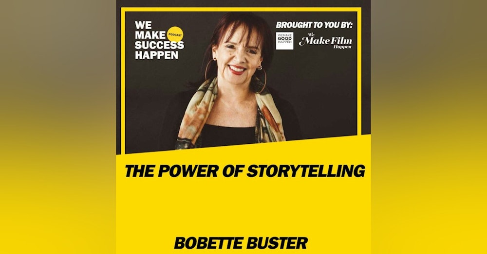 The Power Of Storytelling - Bobette Buster | Episode 30
