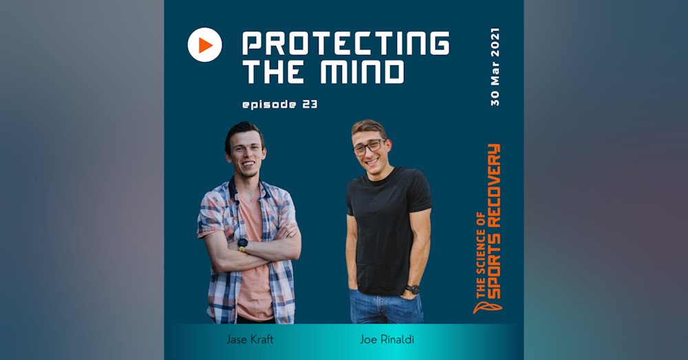 23: Protecting the Mind with Joe Rinaldi