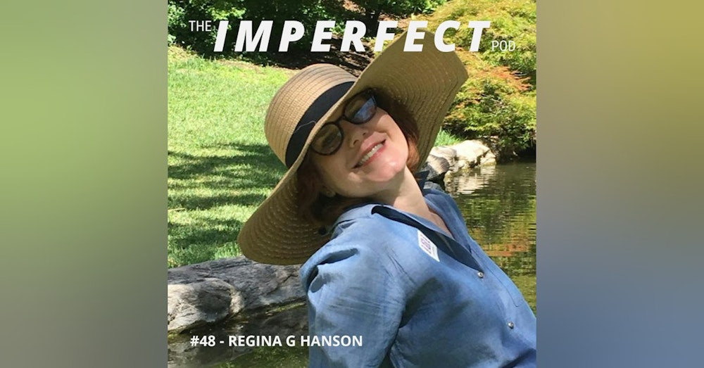 48. Why Men Should Think Positively About Feminism with Regina G. Hanson