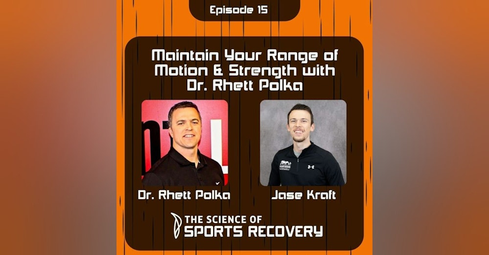 Maintain Your Range of Motion & Strength with Dr. Rhett Polka