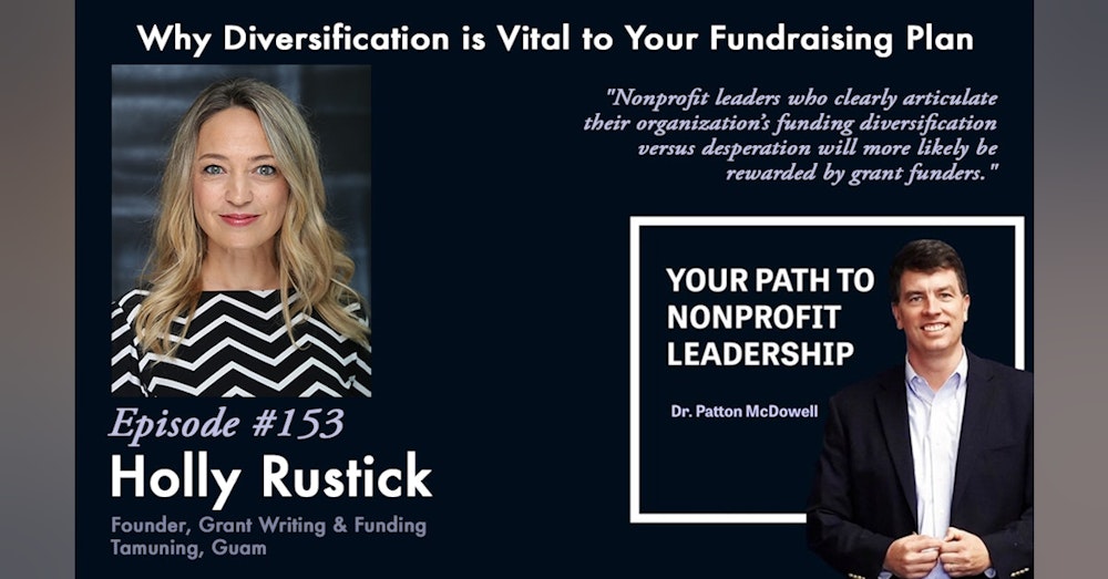 153: Why Diversification is Vital to Your Fundraising Plan (Holly Rustick)