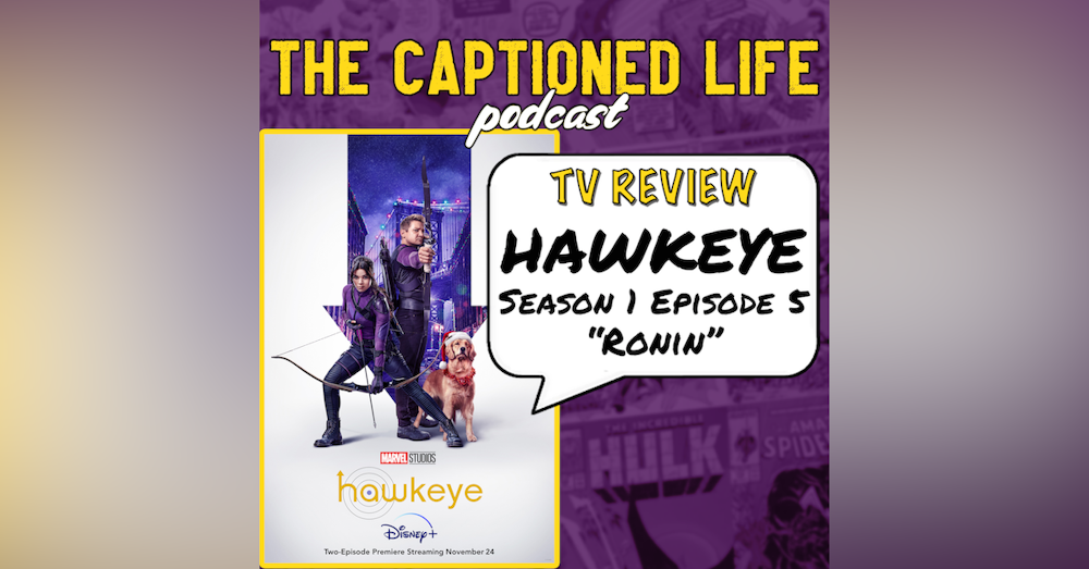 TV REVIEW: Hawkeye, Season 1 Episode 5 ”Ronin”