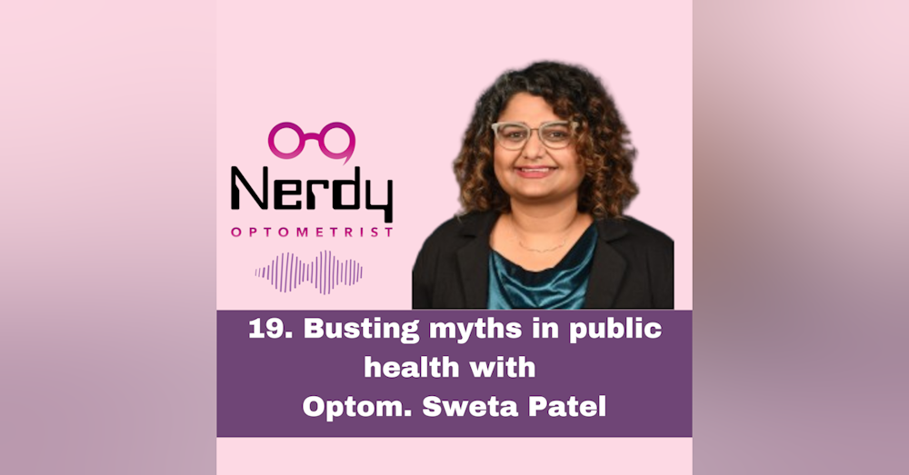 19. Busting myths in public health with Optom. Sweta Patel