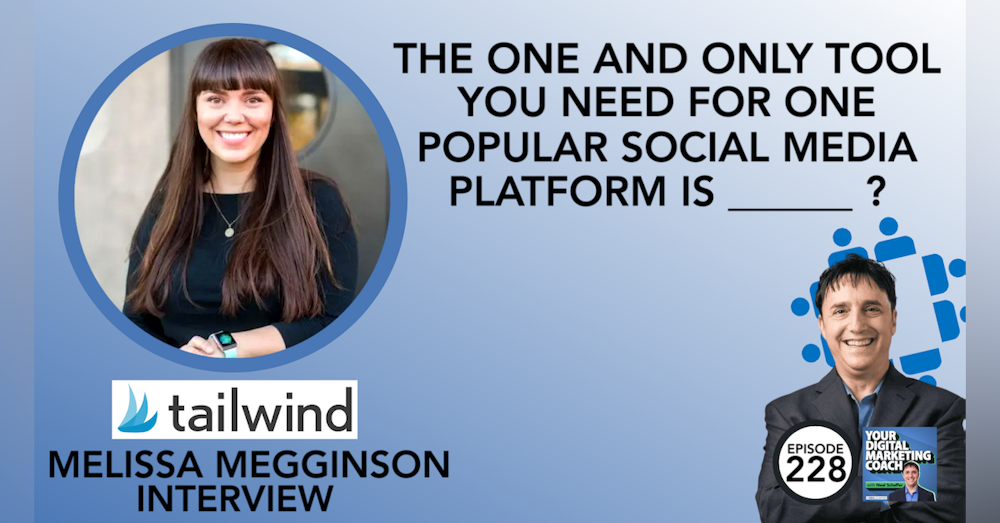 The ONE and ONLY Tool You Need for One Popular Social Media Platform is __________?  [Melissa Megginson Interview]