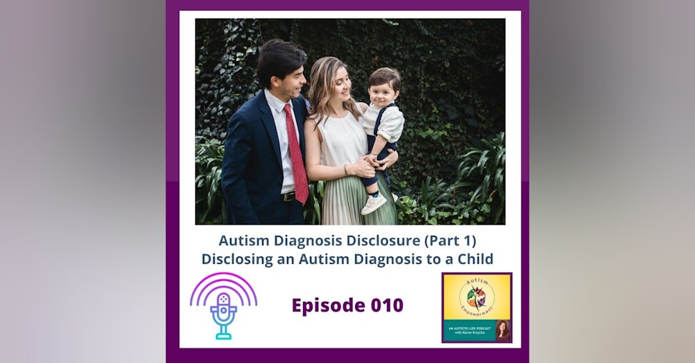 Ep. 10: Disclosing an Autism Diagnosis to A Child