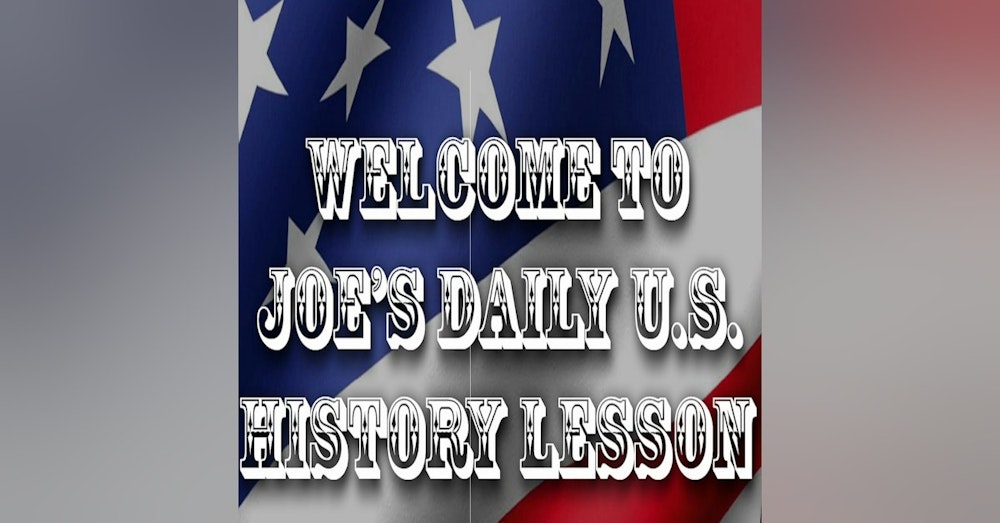 Joes US Daily History Lesson