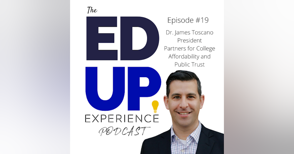 19: Dr. James Toscano, President, Partners for College Affordability and Public Trust