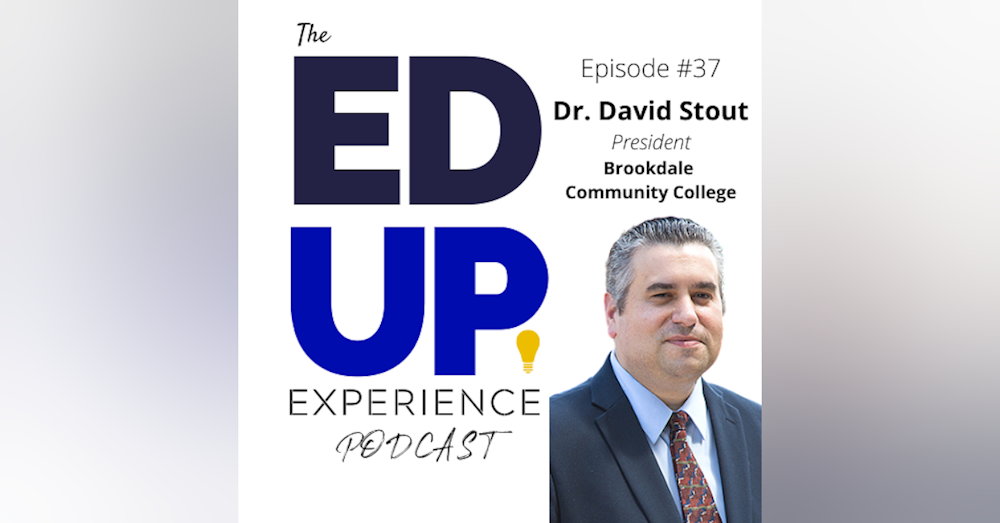 37: The Emerging Role of the Community College in Higher Education - with Dr. David Stout, President, Brookdale Community College