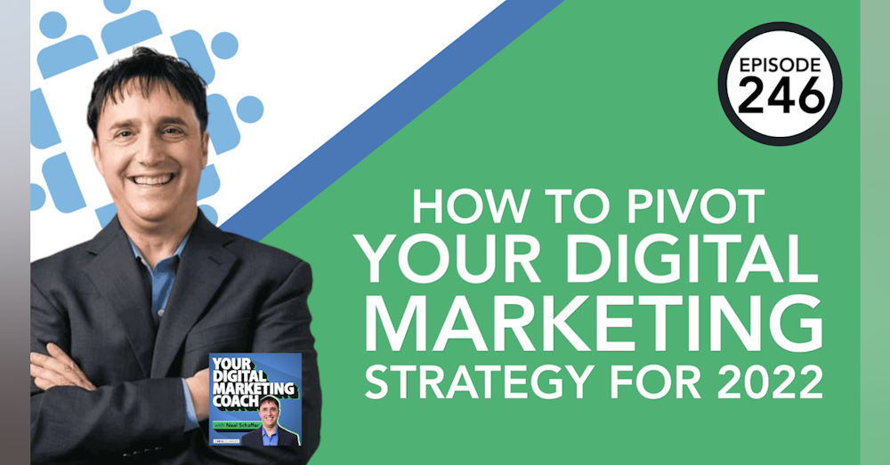 How to Pivot Your Digital Marketing Strategy for 2022