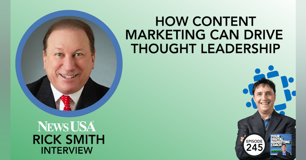 How Content Marketing Can Drive Thought Leadership [Rick Smith Interview]