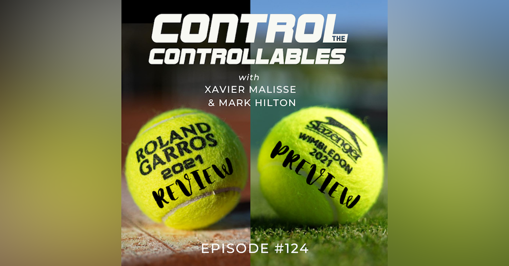 Episode 124: French Open Review & Wimbledon Preview