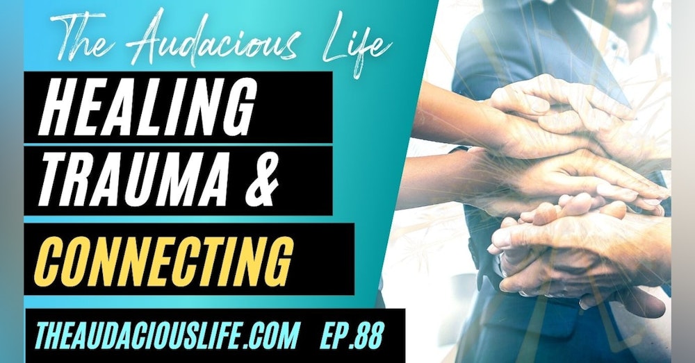 Healing Trauma Through Connecting With Others