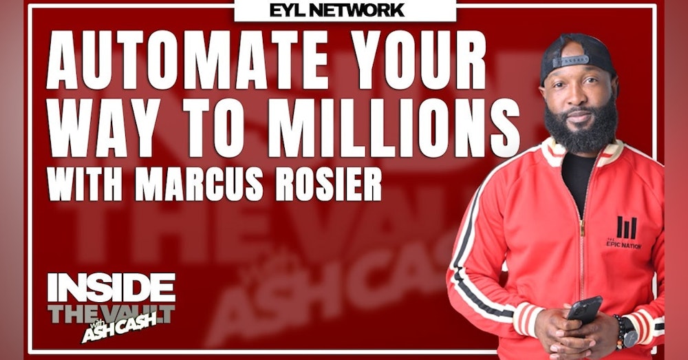 ITV #55: How Marcus Rosier Makes Millions Through Automation