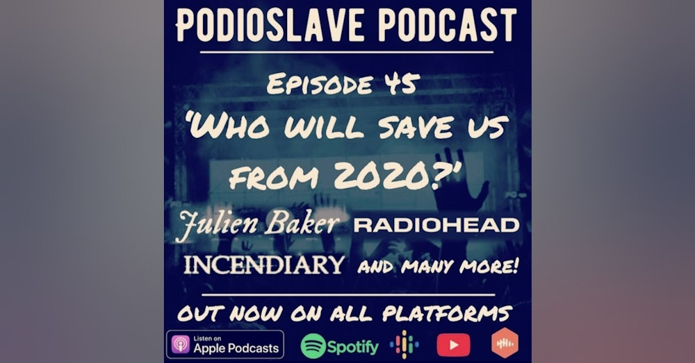 Episode 45: Who Will Save Us From 2020?