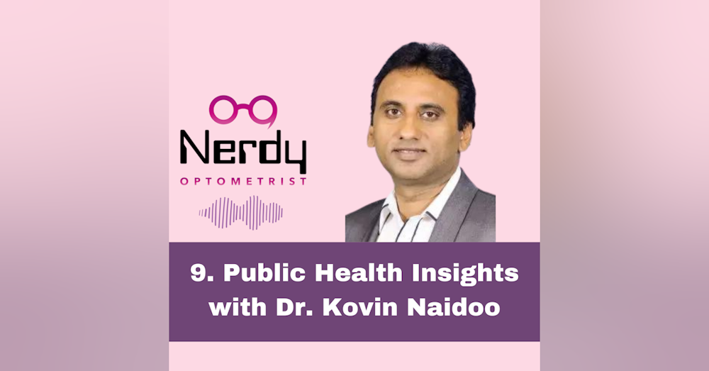 9. Public Health Insights with Dr. Kovin Naidoo