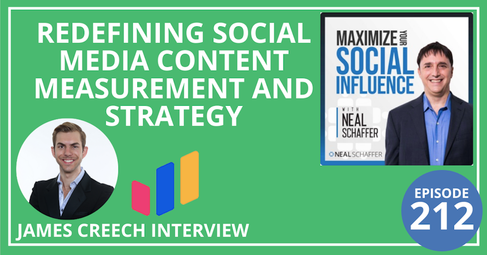 212: Redefining Social Media Content Measurement and Strategy [James Creech Interview]