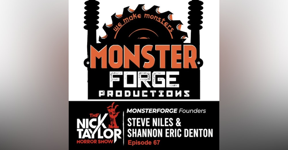 Monsterforge Founders, Steve Niles, & Shannon Eric Denton [Episode 67]
