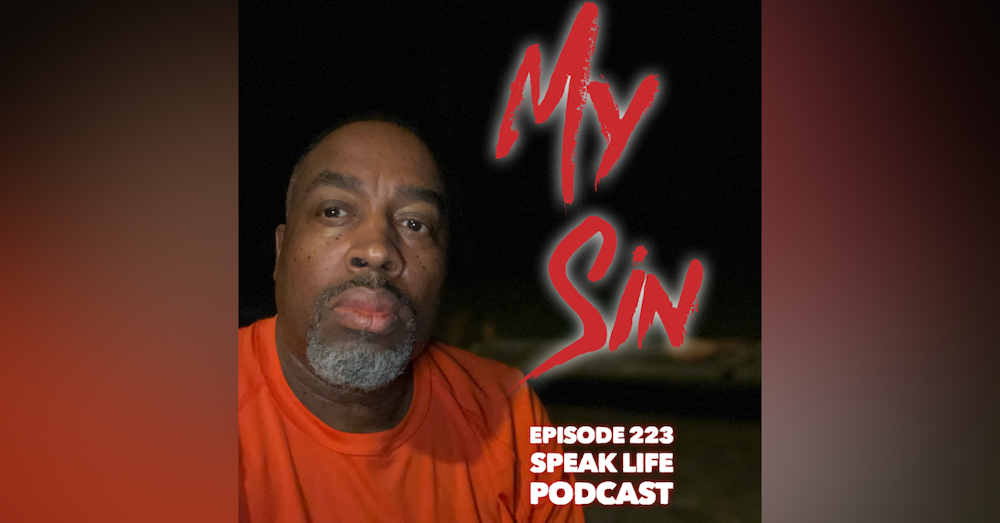 My Sin  | Speak Life episode 223