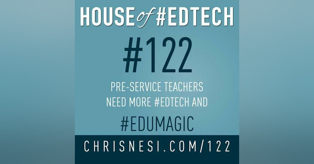 Pre-Service Teachers Need MORE #EdTech and #EDUMagic - HoET122