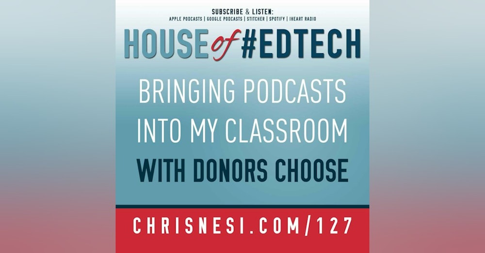 Bringing Podcasts Into My Classroom with DonorsChoose.org - HoET127