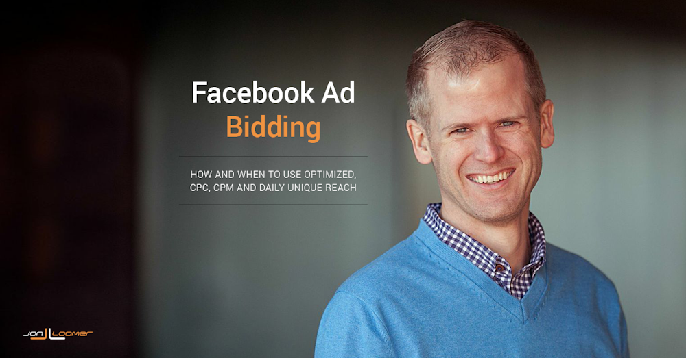 Facebook Ads Bidding Guide: Optimized, CPC, CPM and Daily Unique Reach