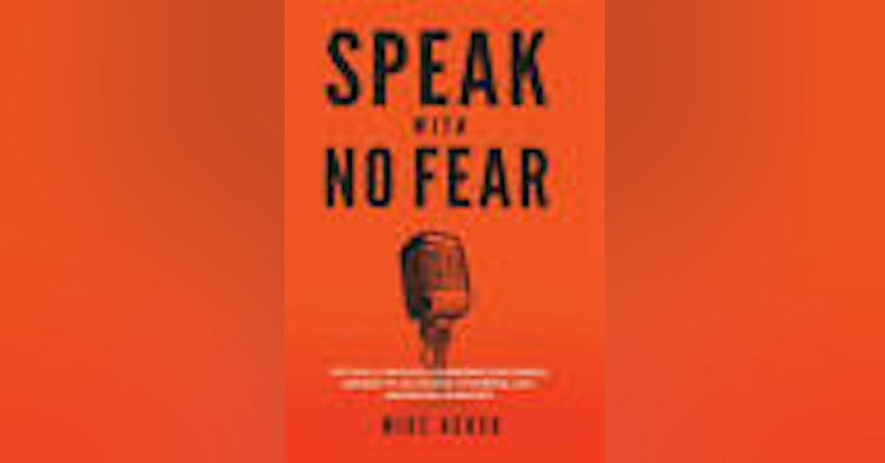 Speak With No Fear Author Mike Acker