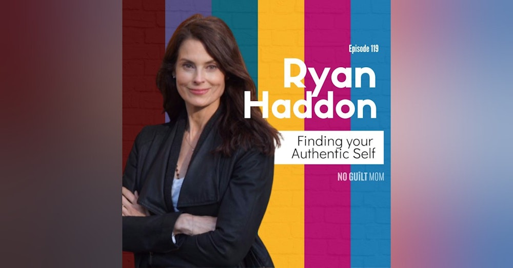 Finding your Authentic Self with Ryan Haddon