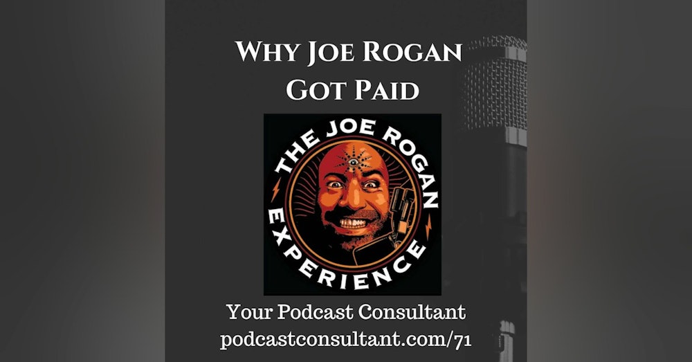 Why Joe Rogan Got Paid