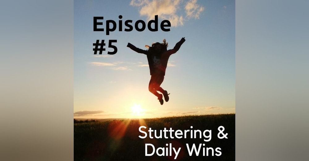 Stuttering & Daily Wins