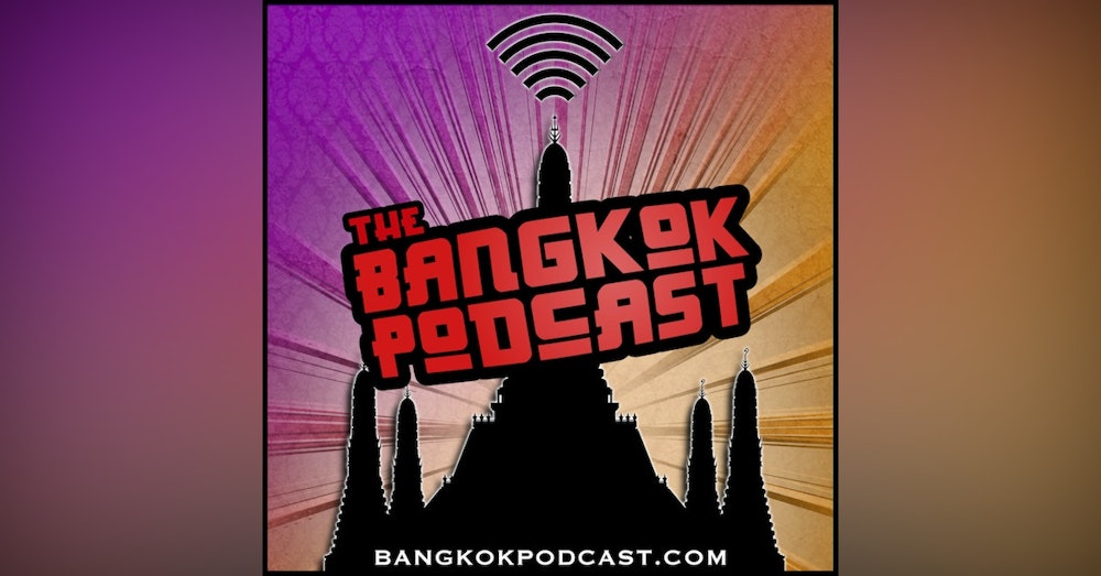 Bangkok Podcast 22: Paul Garrigan
