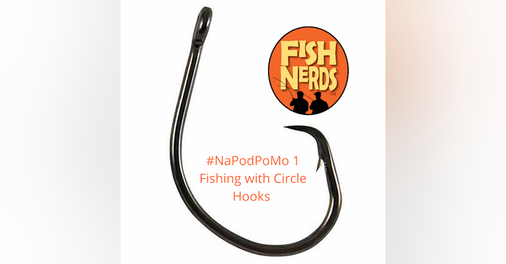 #NaPodPoMo 1 Fishing With Circle Hooks