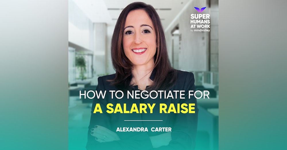 How To Negotiate For A Salary Raise - Alexandra Carter