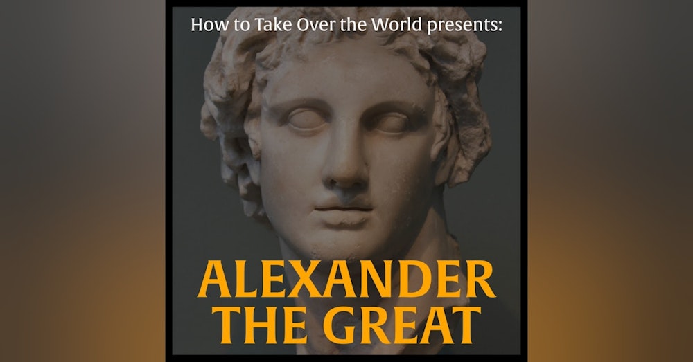 Alexander the Great (Part 1)