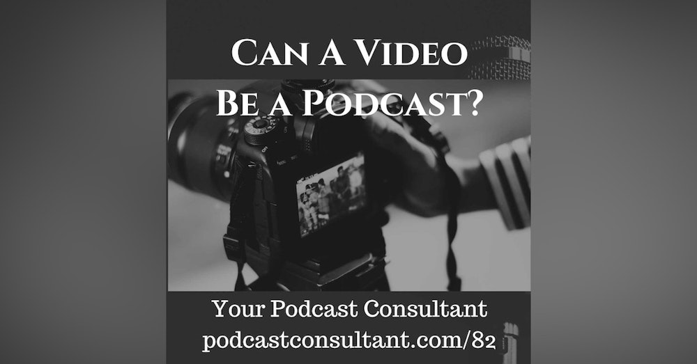 Can a Video Be a Podcast?