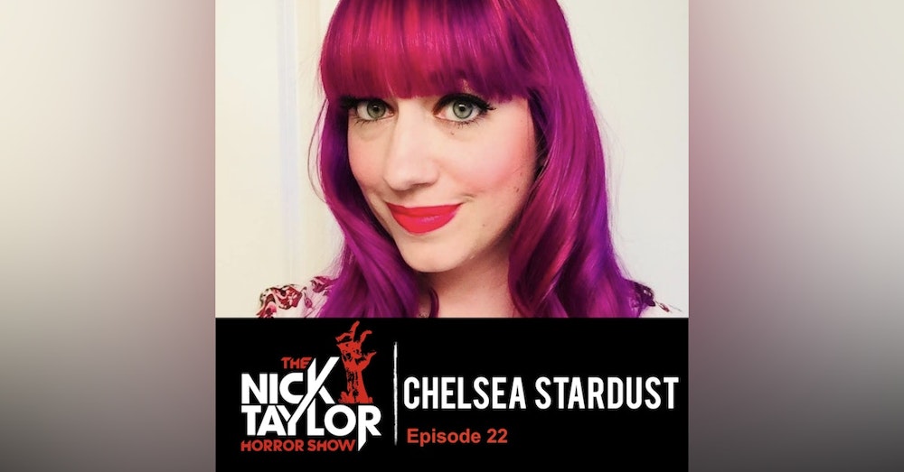 Chelsea Stardust & Satanic Panic! [Episode 22]