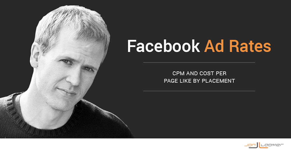 Know Your Facebook Ad Rates: CPM and Cost Per Page Like by Placement