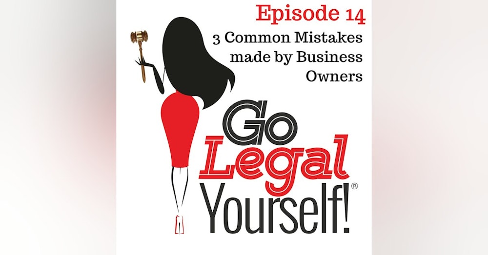 Ep. 14 Three Common Mistakes Made by Business Owners