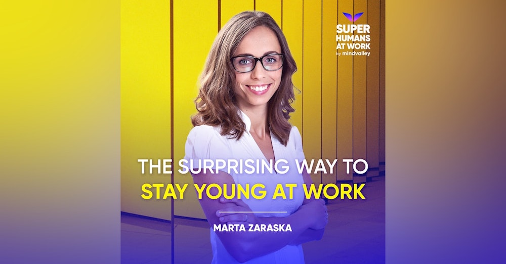 The Surprising Way To Stay Young At Work - Marta Zaraska