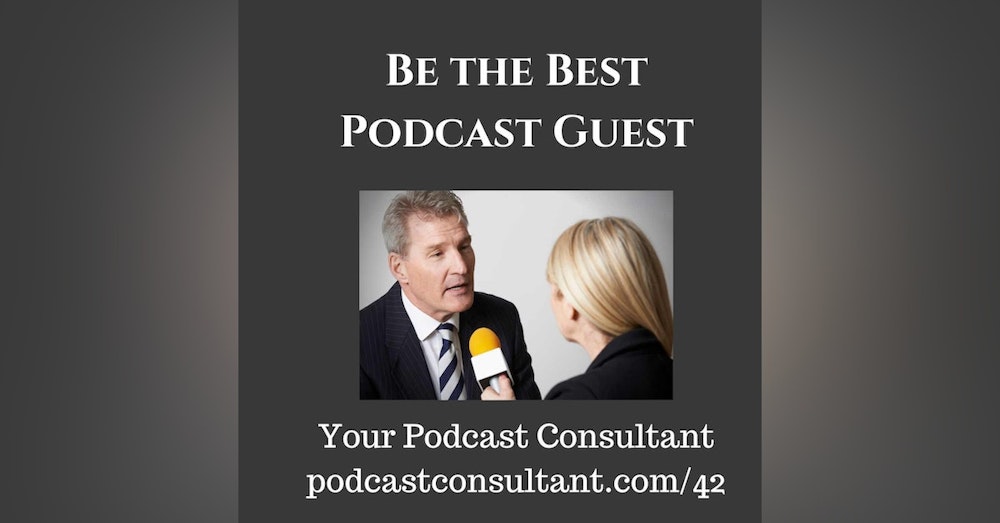 How to Be the Best Podcast Guest