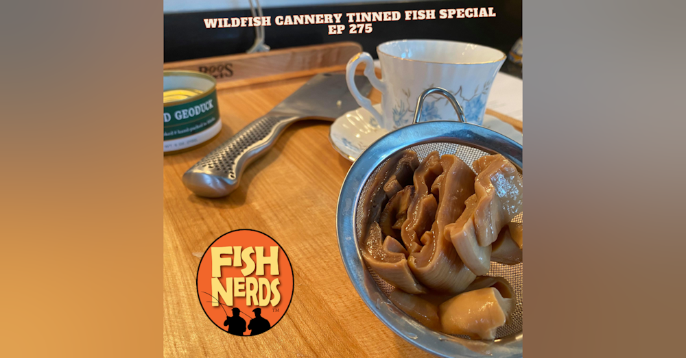 Wildfish Cannery TINNED FISH SPECIAL EP 245