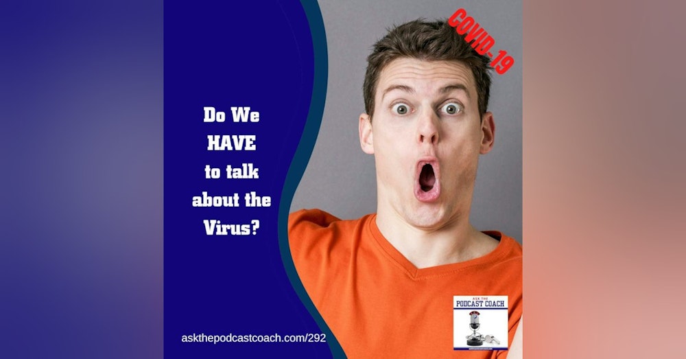 Do we have to talk about the virus?