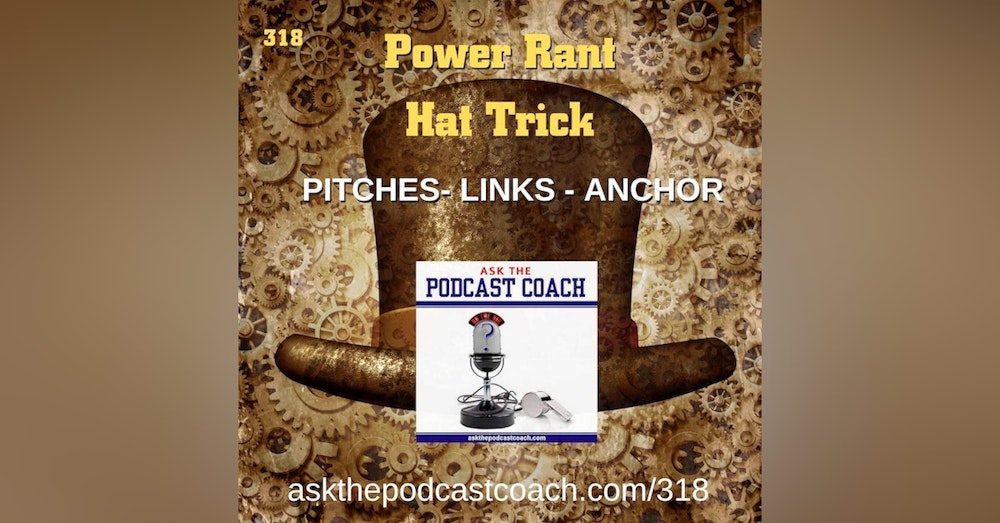 Power Rant Hat Trick: Pitches, Links, and Anchor