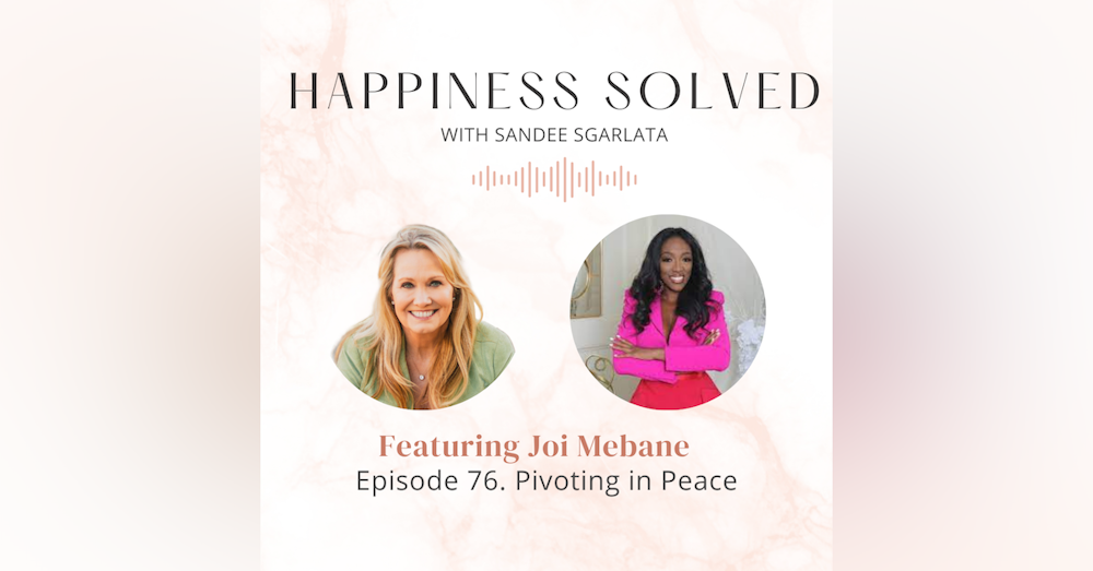 76. Pivoting in Peace: Interview with Joi Mebane
