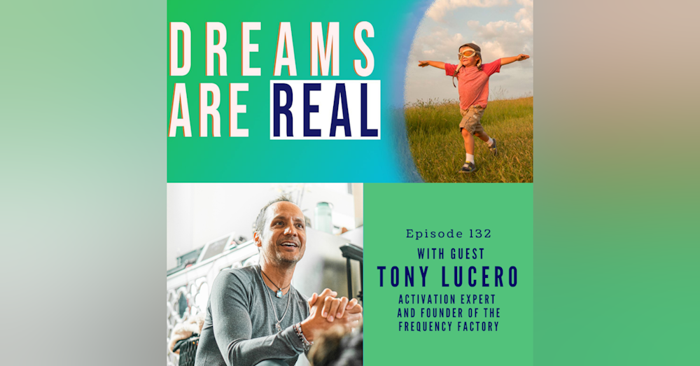 Ep 132: Navigate from your headspace into your heart space with Activation Expert Tony Lucero