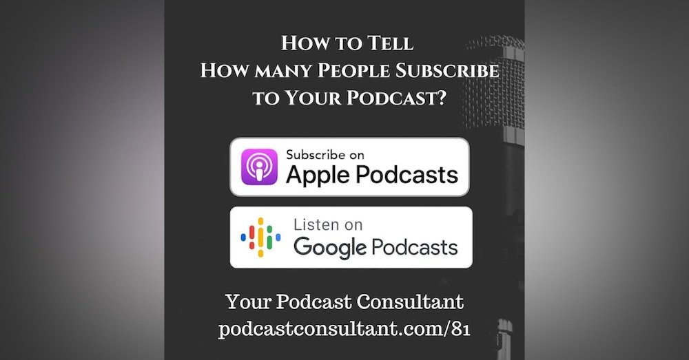 How to Tell How Many People Subscribe To Your Podcast