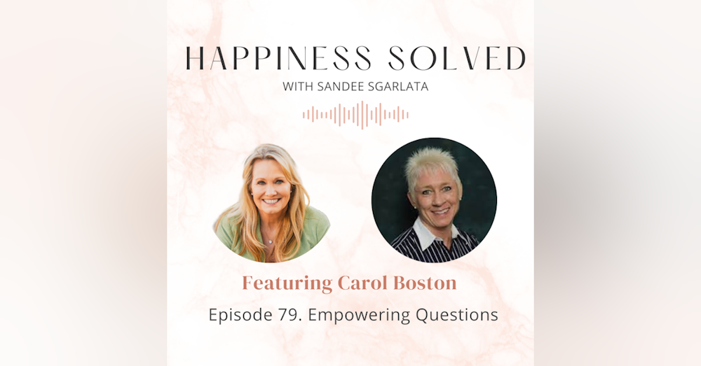 79. Empowering Questions with Carol Boston